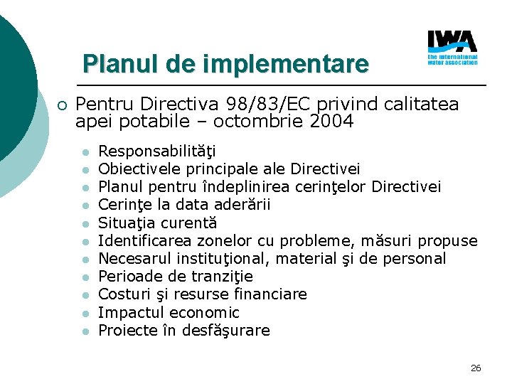 Planul de implementare ¡ Pentru Directiva 98/83/EC privind calitatea apei potabile – octombrie 2004