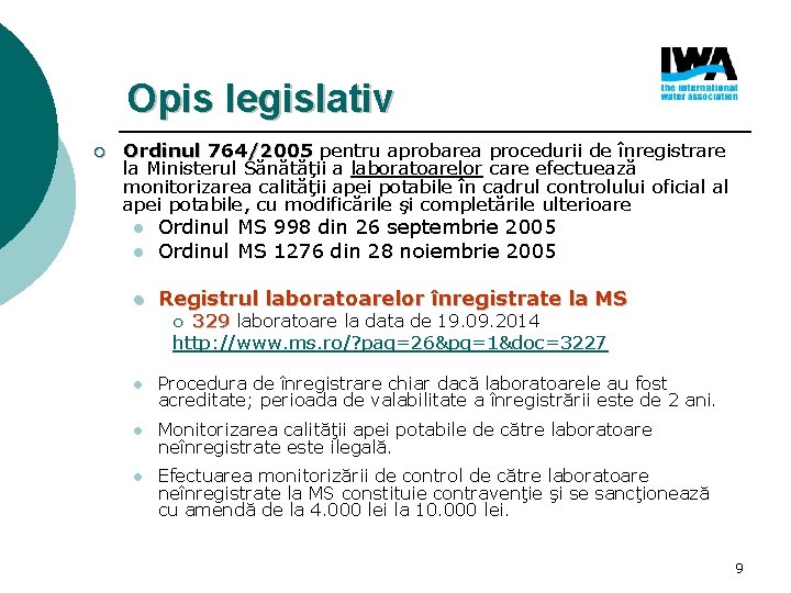 Opis legislativ ¡ Ordinul 764/2005 pentru aprobarea procedurii de înregistrare la Ministerul Sănătăţii a