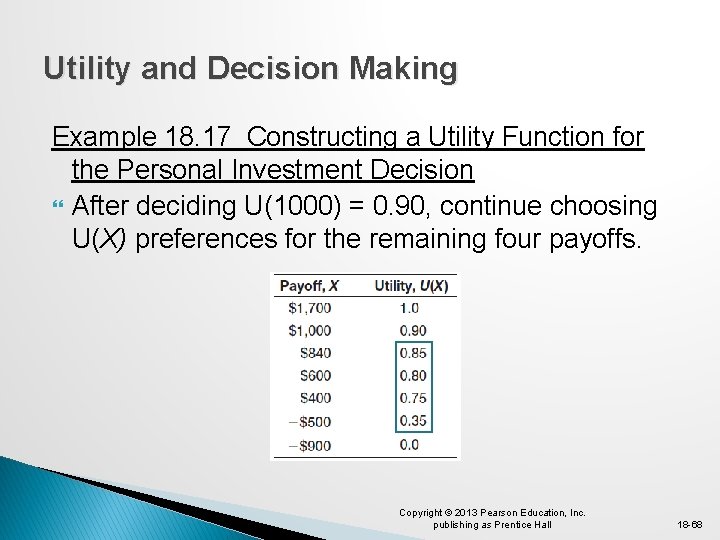 Utility and Decision Making Example 18. 17 Constructing a Utility Function for the Personal