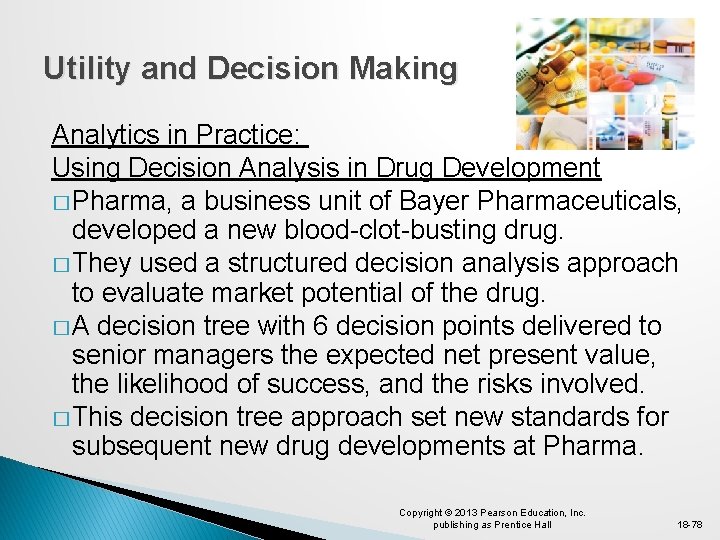 Utility and Decision Making Analytics in Practice: Using Decision Analysis in Drug Development �