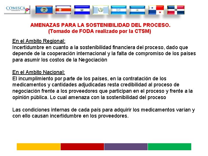 AMENAZAS PARA LA SOSTENIBILIDAD DEL PROCESO. (Tomado de FODA realizado por la CTSM) En