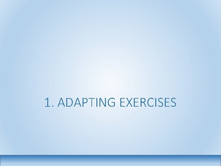 1. ADAPTING EXERCISES 2 