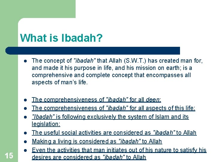 What is Ibadah? l The concept of "ibadah" that Allah (S. W. T. )