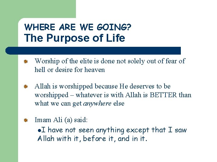 WHERE ARE WE GOING? The Purpose of Life Worship of the elite is done