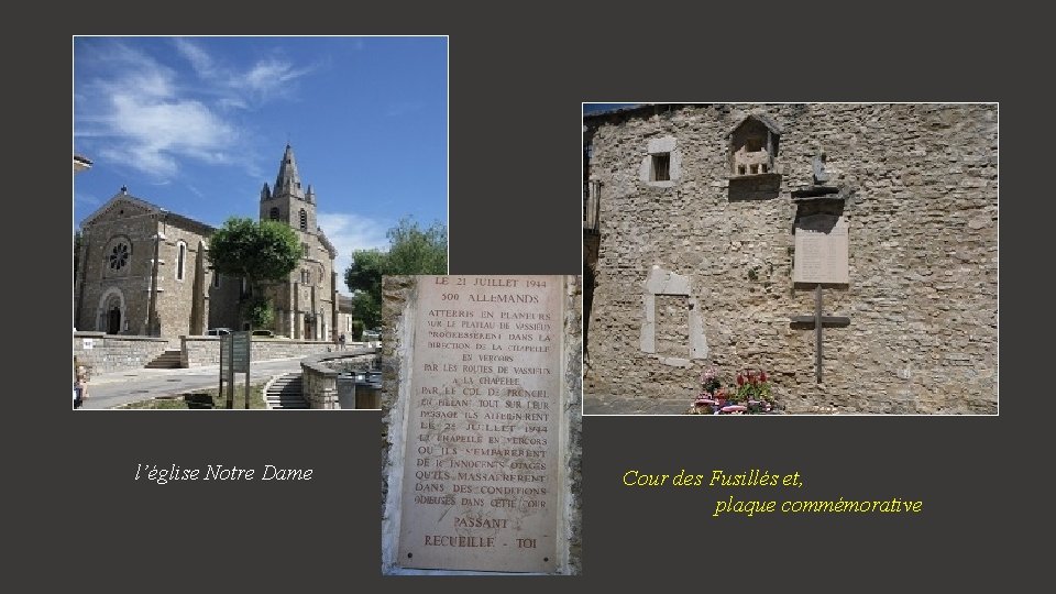 l’église Notre Dame Cour des Fusillés et, plaque commémorative 