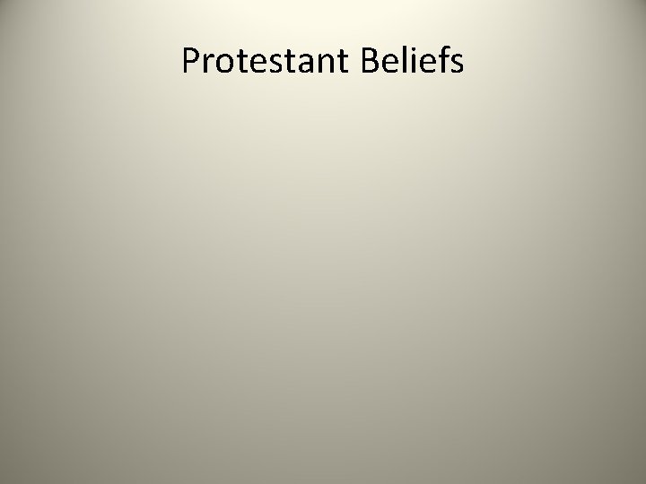 Protestant Beliefs 