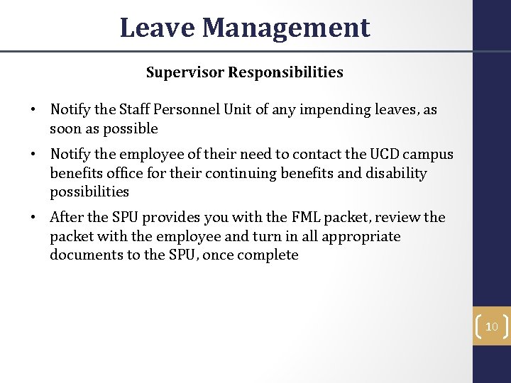 Leave Management Supervisor Responsibilities • Notify the Staff Personnel Unit of any impending leaves,