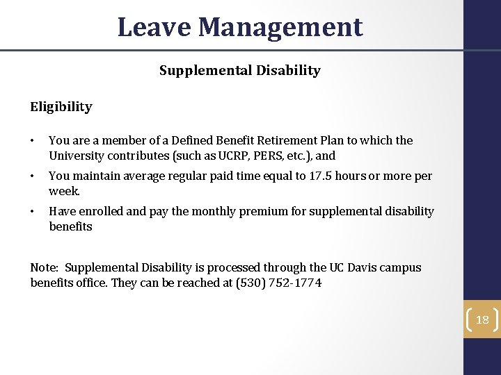 Leave Management Supplemental Disability Eligibility • You are a member of a Defined Benefit
