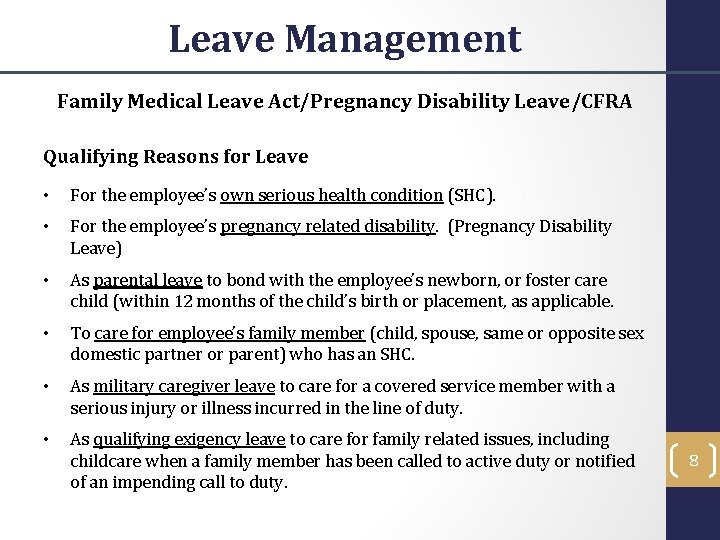 Leave Management Family Medical Leave Act/Pregnancy Disability Leave/CFRA Qualifying Reasons for Leave • For