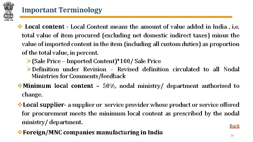 Important Terminology v Local content - Local Content means the amount of value added