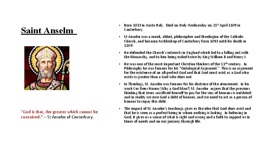Saint Anselm • Born 1033 in Aosta Italy. Died on Holy Wednesday on 21