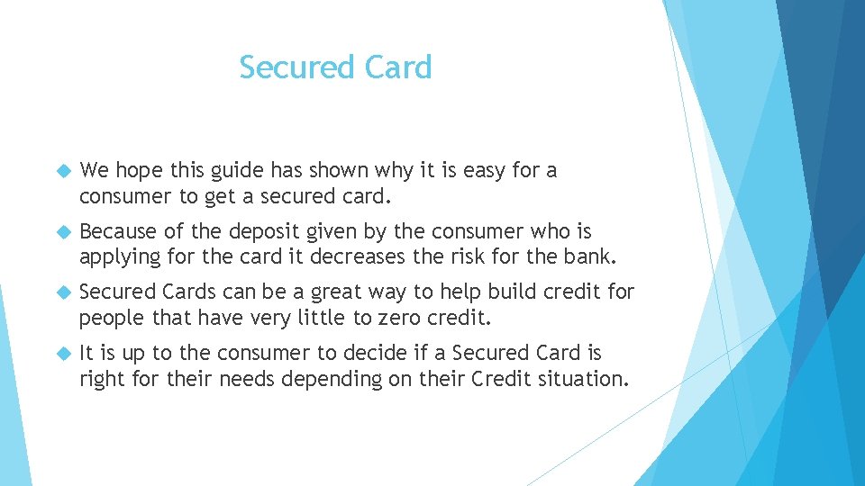 Secured Card We hope this guide has shown why it is easy for a