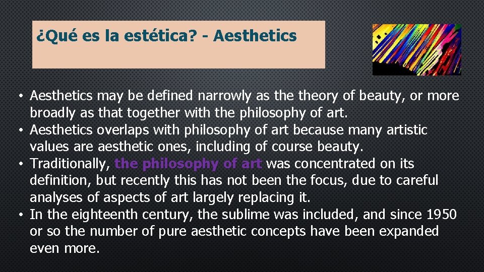 ¿Qué es la estética? - Aesthetics • Aesthetics may be defined narrowly as theory