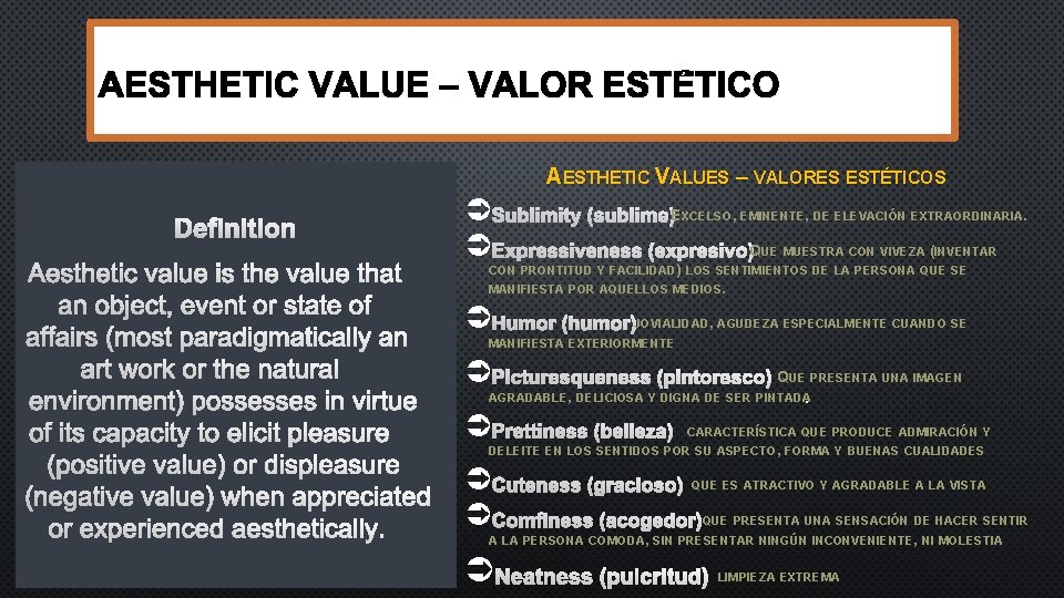 AESTHETIC VALUES – VALORES ESTÉTICOS Ü Ü EXCELSO, EMINENTE, DE ELEVACIÓN EXTRAORDINARIA. QUE MUESTRA