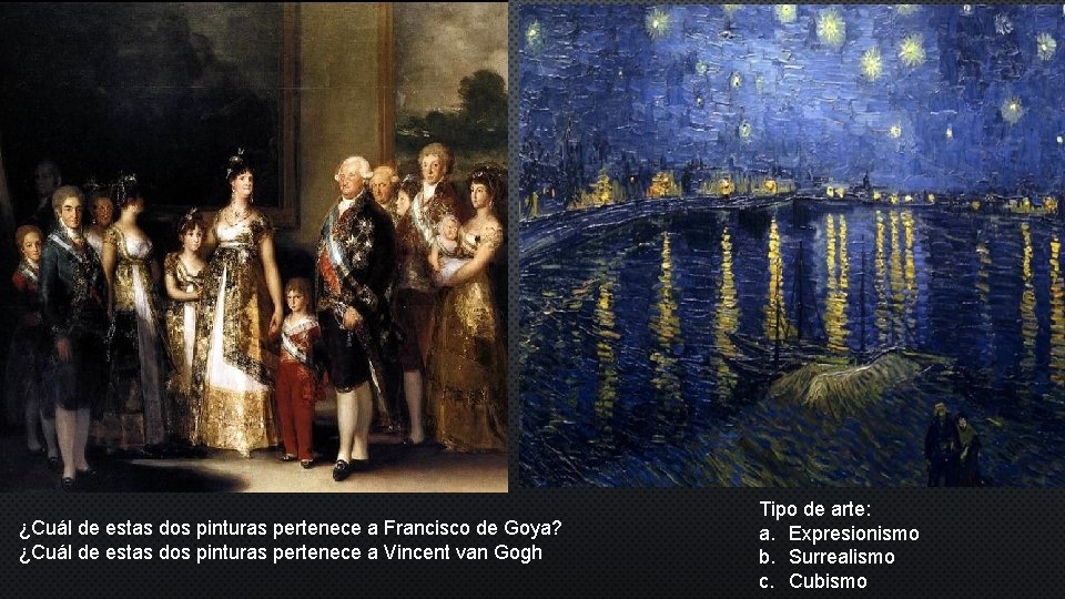 ¿Cuál de estas dos pinturas pertenece a Francisco de Goya? ¿Cuál de estas dos