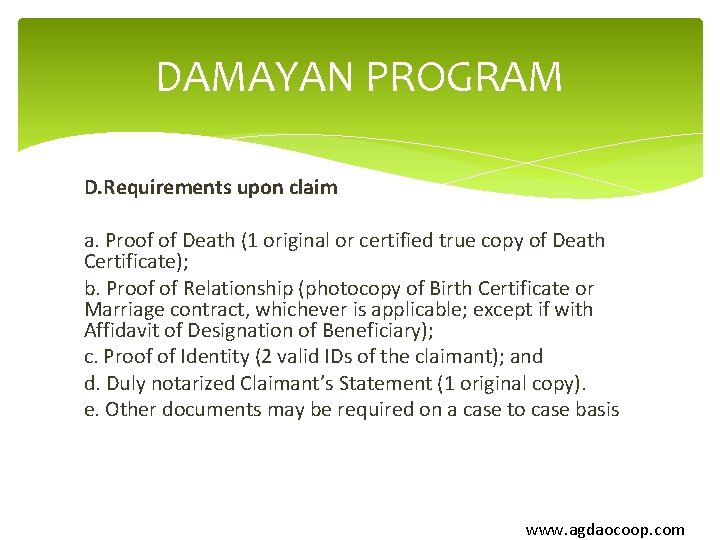 DAMAYAN PROGRAM D. Requirements upon claim a. Proof of Death (1 original or certified