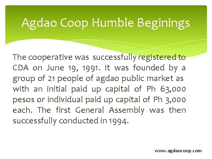 Agdao Coop Humble Beginings The cooperative was successfully registered to CDA on June 19,