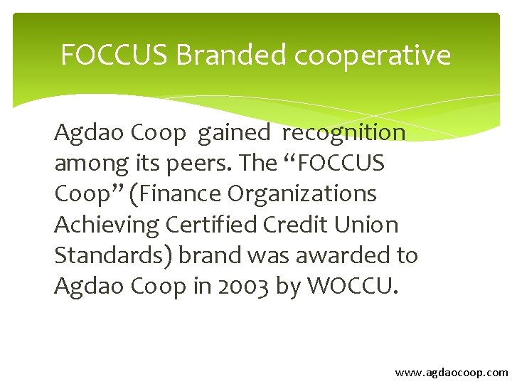 FOCCUS Branded cooperative Agdao Coop gained recognition among its peers. The “FOCCUS Coop” (Finance