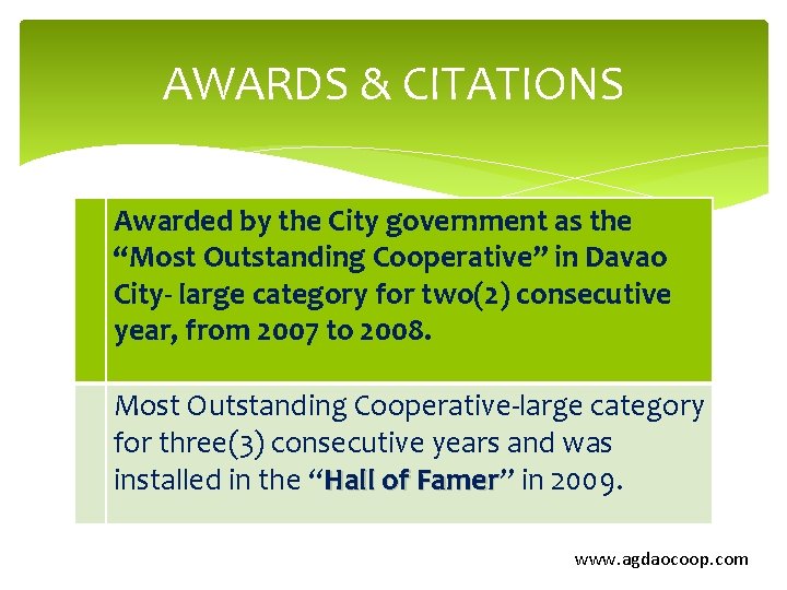 AWARDS & CITATIONS Awarded by the City government as the “Most Outstanding Cooperative” in