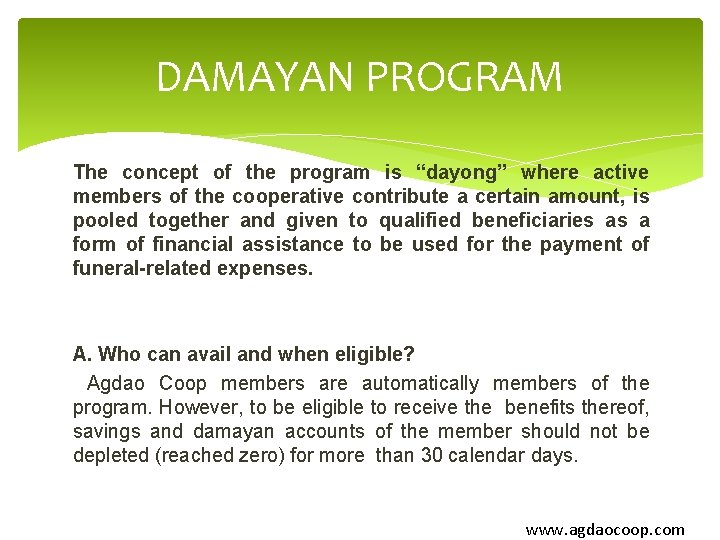 DAMAYAN PROGRAM The concept of the program is “dayong” where active members of the