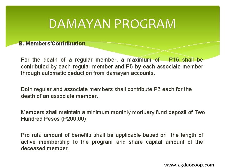 DAMAYAN PROGRAM B. Members'Contribution For the death of a regular member, a maximum of