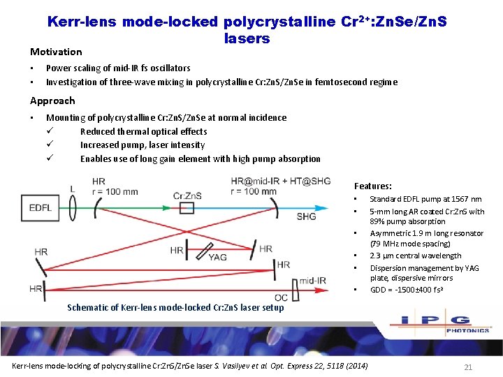 Kerr-lens mode-locked polycrystalline Cr 2+: Zn. Se/Zn. S lasers Motivation • • Power scaling