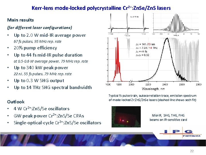 Kerr-lens mode-locked polycrystalline Cr 2+: Zn. Se/Zn. S lasers Main results (for different laser