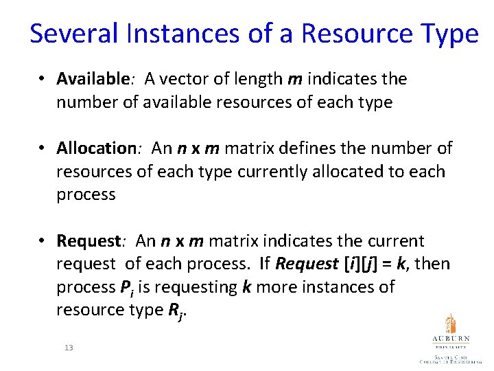 Several Instances of a Resource Type • Available: A vector of length m indicates