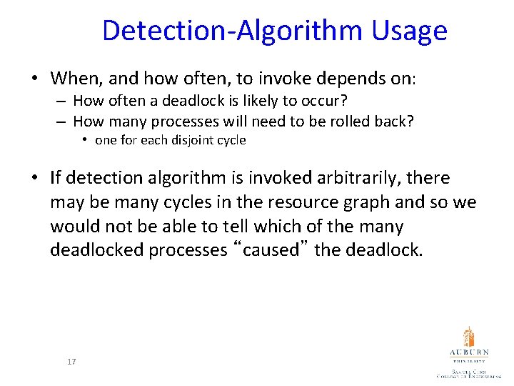 Detection-Algorithm Usage • When, and how often, to invoke depends on: – How often