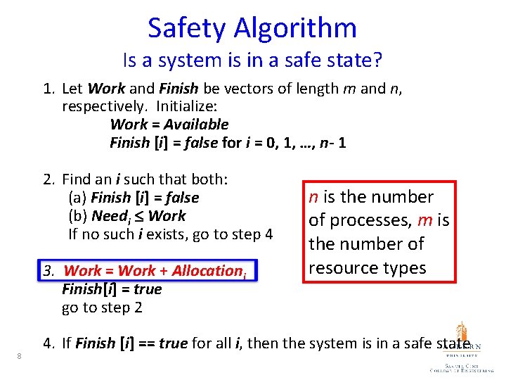 Safety Algorithm Is a system is in a safe state? 1. Let Work and