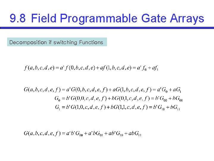 9. 8 Field Programmable Gate Arrays Decomposition if switching Functions 
