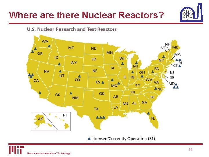 Where are there Nuclear Reactors? 11 