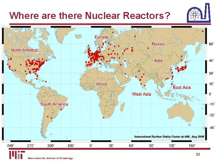 Where are there Nuclear Reactors? 12 