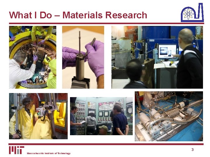 What I Do – Materials Research 3  What I Do – Materials Research 3