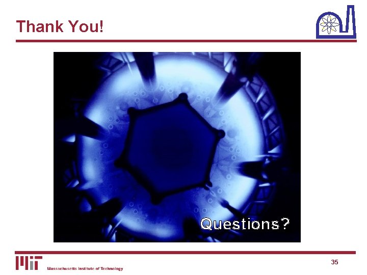 Thank You! Questions? 35  Thank You! Questions? 35