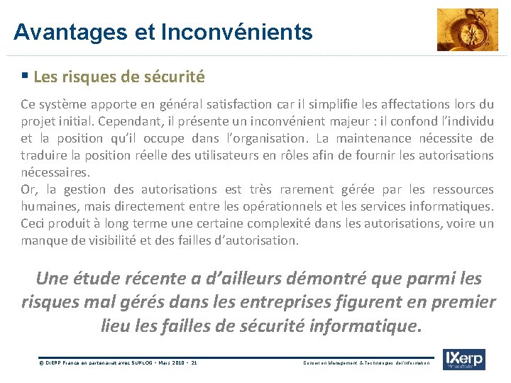 Avantages et Inconvénients IXerp § Les risques de sécurité Ce système apporte en général