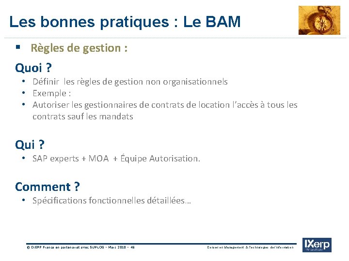 Les bonnes pratiques : Le BAM § Règles de gestion : Quoi ? •