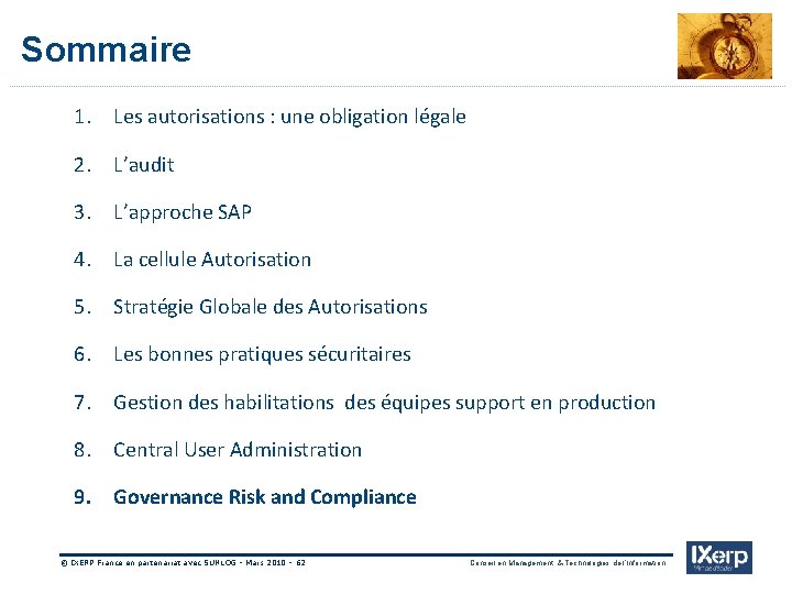 Sommaire 1. Les autorisations : une obligation légale 2. L’audit 3. L’approche SAP 4.