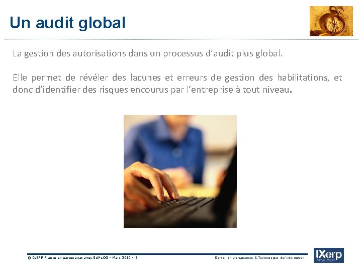 IXerp Un audit global La gestion des autorisations dans un processus d’audit plus global.