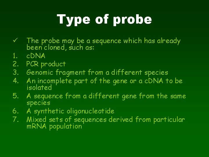 Type of probe ü 1. 2. 3. 4. 5. 6. 7. The probe may