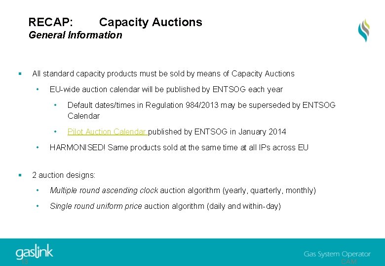 RECAP: Capacity Auctions General Information § All standard capacity products must be sold by