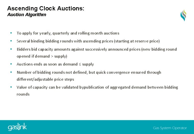 Ascending Clock Auctions: Auction Algorithm To apply for yearly, quarterly and rolling month auctions