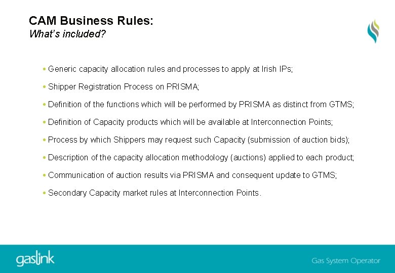 CAM Business Rules: What’s included? Generic capacity allocation rules and processes to apply at