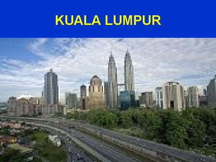 KUALA LUMPUR 