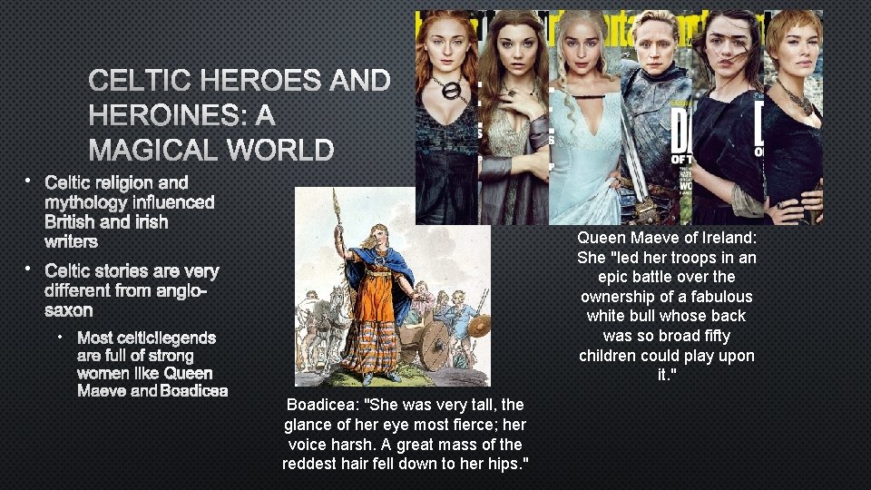 CELTIC HEROES AND HEROINES: A MAGICAL WORLD • CELTIC RELIGION AND MYTHOLOGY INFLUENCED BRITISH