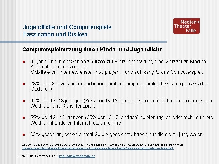 Jugendliche und Computerspiele Faszination und Risiken Computerspielnutzung durch Kinder und Jugendliche n Jugendliche in