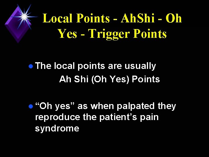Local Points - Ah. Shi - Oh Yes - Trigger Points l The l