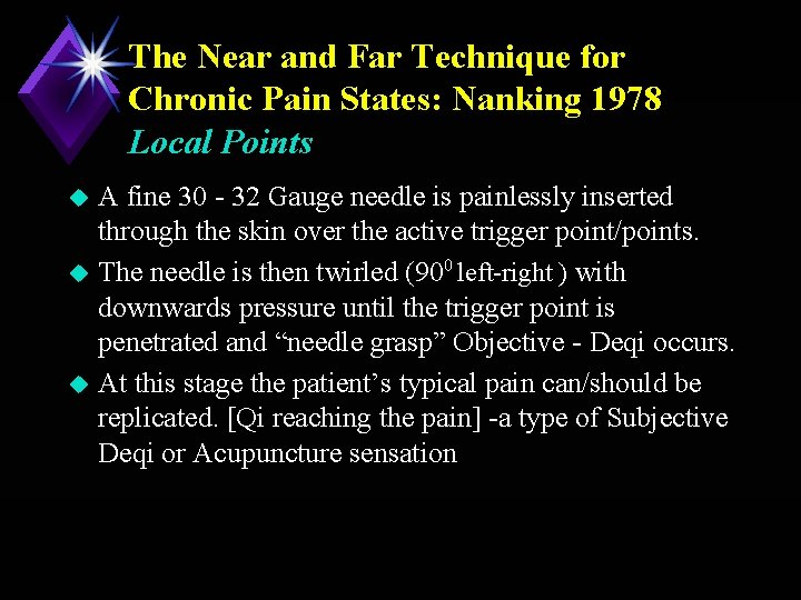 The Near and Far Technique for Chronic Pain States: Nanking 1978 Local Points A