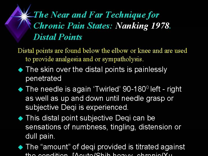 The Near and Far Technique for Chronic Pain States: Nanking 1978. Distal Points Distal