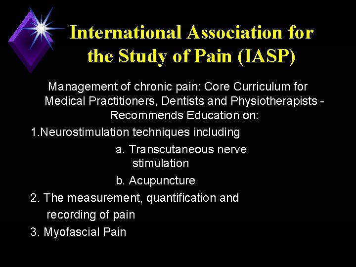 International Association for the Study of Pain (IASP) Management of chronic pain: Core Curriculum